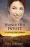 [A Dollar for a Dream 02] • Honey Hill House